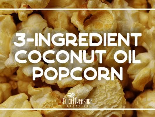 3-Ingredient Coconut Oil Popcorn